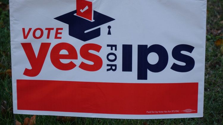 Yard sign in support of the two tax referenda for Indianapolis Public Schools. - Eric Weddle/WFYI News