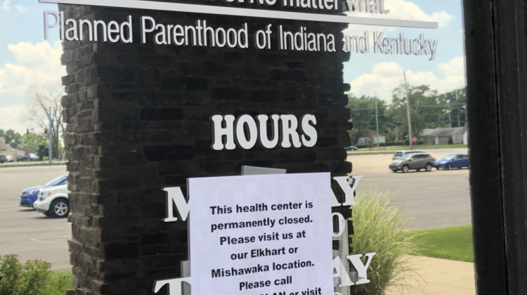 Planned Parenthood of Indiana and Kentucky closed its clinic in Fort Wayne Monday alleging targeted harassment by anti-abortion groups. - Araceli Gomez-Aldana/WBOI