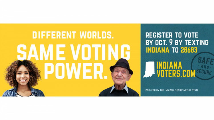 The campaign from the Indiana Secretary of State uses television, radio, and print ads to urge people to register to vote by the state’s Oct. 9 deadline.  - Indiana Secretary of State's office