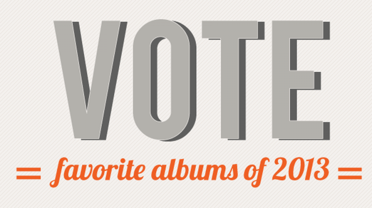Vote For The Best Albums Of 2013