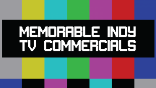 Curious Indy: Indianapolis' 10 Most Iconic Local Commercials