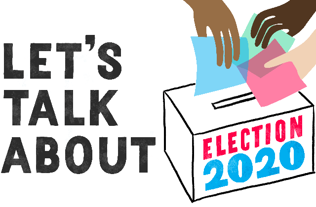 Let's Talk About Election 2020