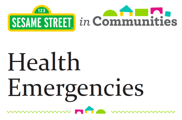 Sesame Street Communities: Health Emergencies