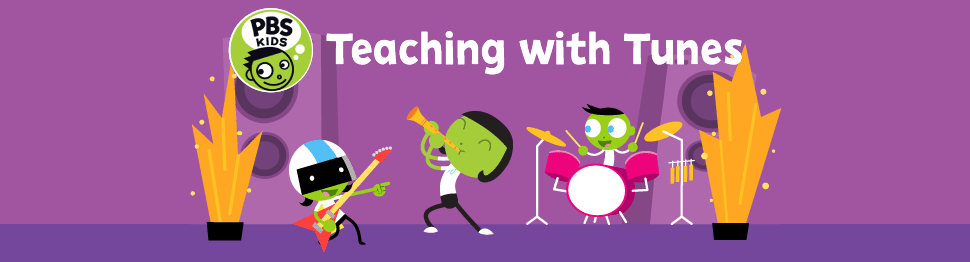 PBS KIDS Teaching with Tunes