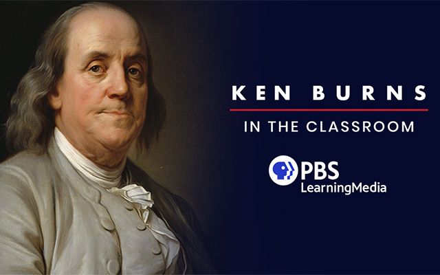 Ken Burns in the Classroom, Benjamin Franklin