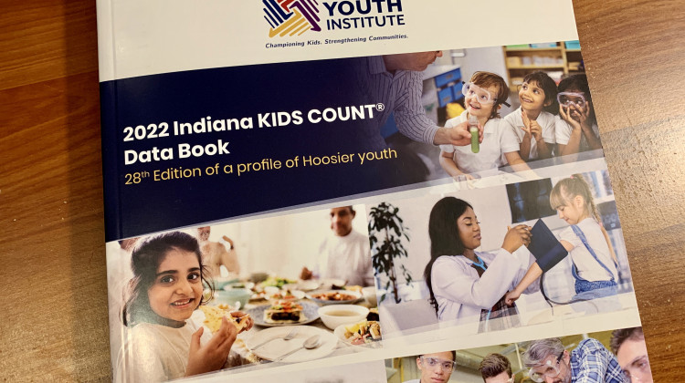 Indiana ranks in the bottom third of the country for the health of its children – one spot worse than it was last year. That’s from the 2022 Kids Count Data Book, released by the Indiana Youth Institute.  - Brandon Smith/IPB News