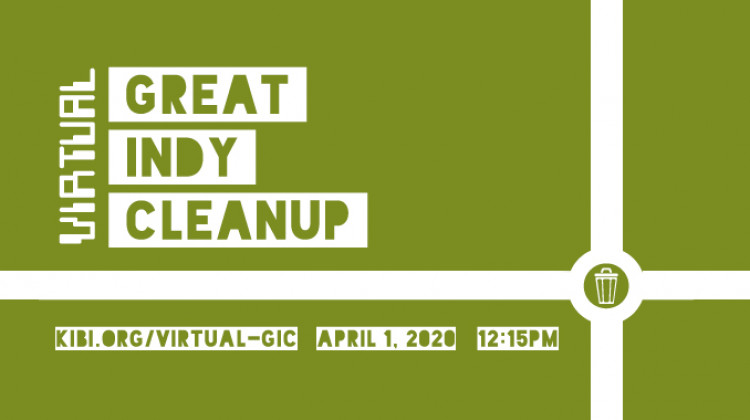 Keep Indianapolis Beautiful Organizing A Virtual Great Indy Cleanup