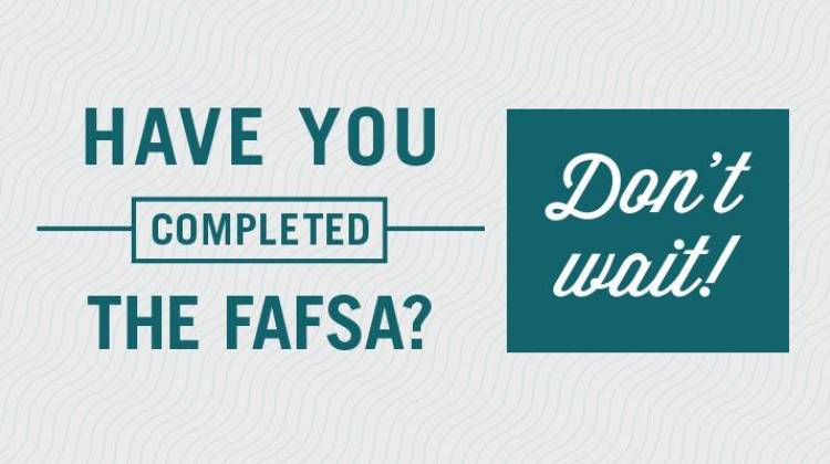 FAFSA Filing Deadline is April 15 In Indiana 
