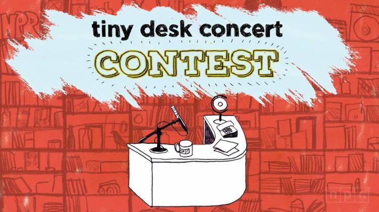 NPR Music Introduces Tiny Desk Concert Contest
