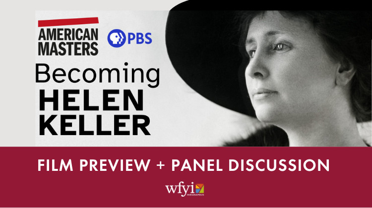 American Masters: Becoming Helen Keller National Event