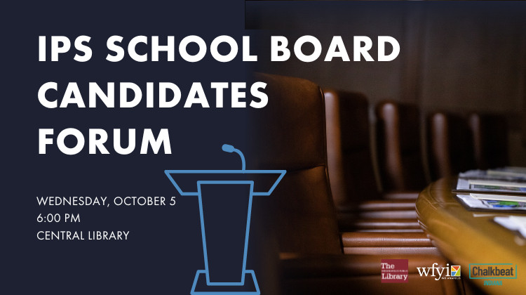 2022 IPS School Board Candidates Forum