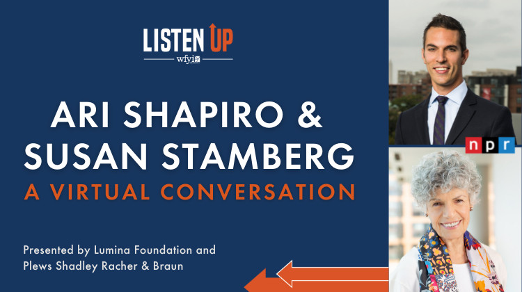 Listen Up with Ari Shapiro & Susan Stamberg, a virtual conversation