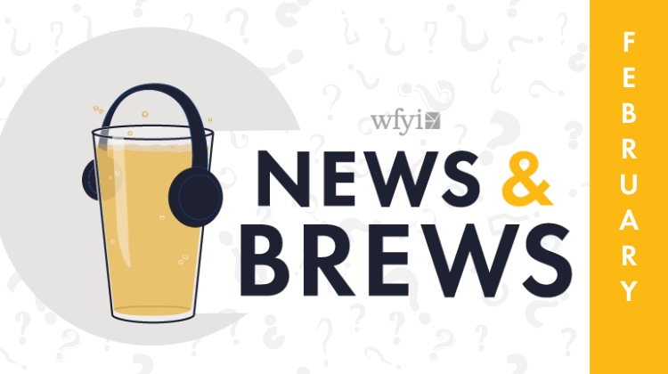 News & Brews February 2023