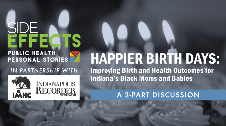 Happier Birth Days: Improving Birth and Health Outcomes for Indiana's Black Moms and Babies