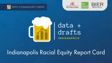 Data and Drafts: Indianapolis Racial Equity Report Card
