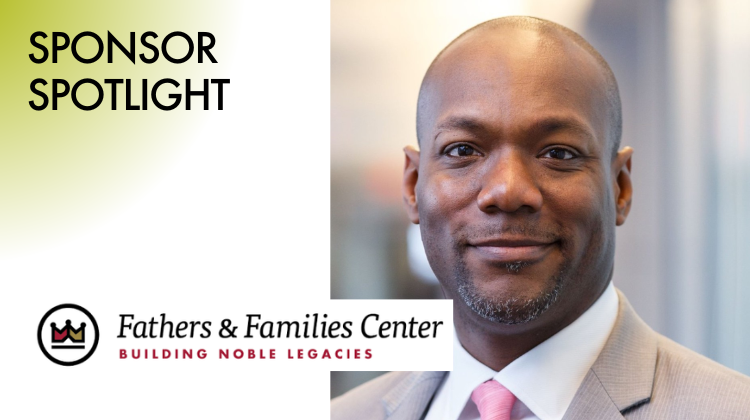Sponsor Spotlight | Fathers and Families Center