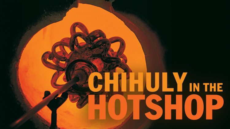 Chihuly: In the Hotshop