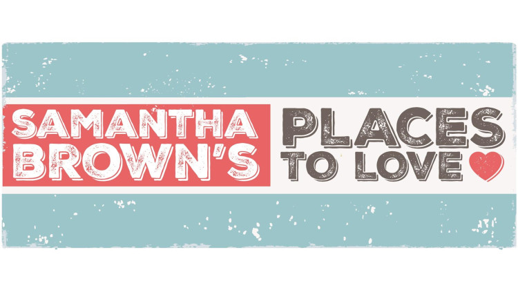 Samantha Brown's Places to Love