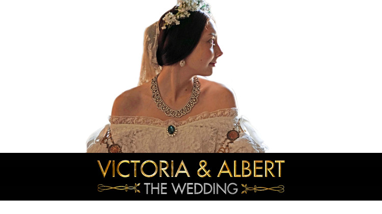 Victoria & Albert: The Wedding