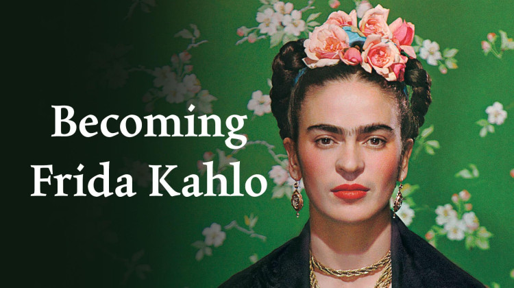 Becoming Frida Kahlo