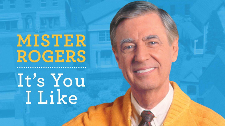 Mister Rogers: It’s You I Like