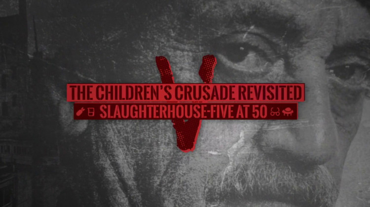The Children's Crusade Revisited: Slaughter-House 5 at 50 | Preview