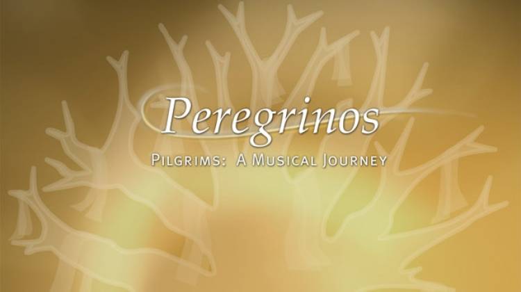 Peregrinos: Pilgrims, A Musical Journey