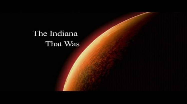 The Indiana That Was
