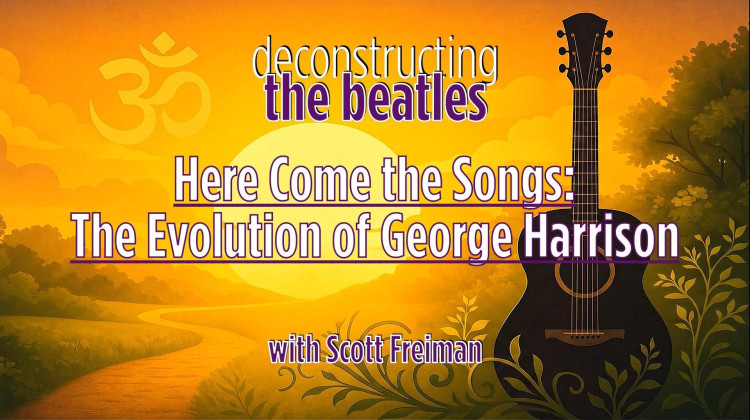 Here Come the Songs – The Evolution of George Harrison Here Come the Songs – The Evolution of George Harrison